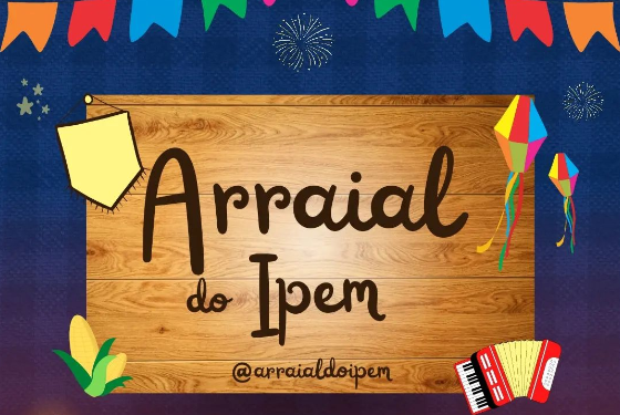 São João da secretaria de Cultura tem início no dia 4 no arraial do Ipem